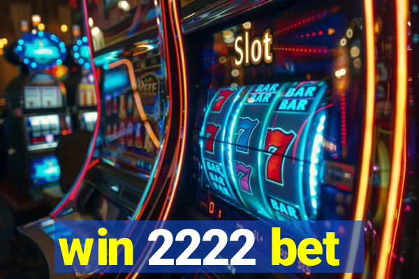 win 2222 bet